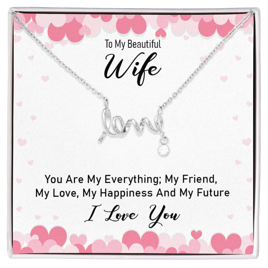 To My Beautiful Wife My Everything Scripted Love Necklace