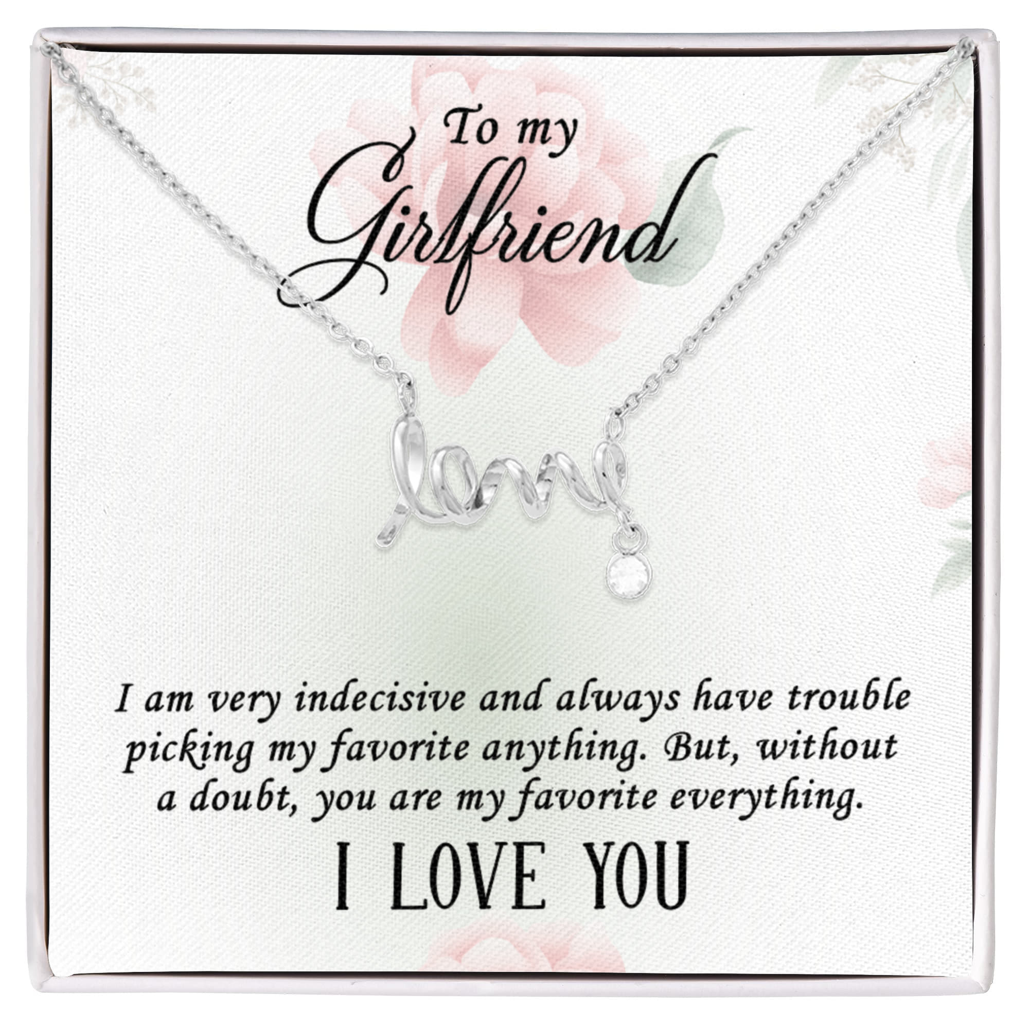 To My Girlfriend Favourite Everything Scripted Love Necklace