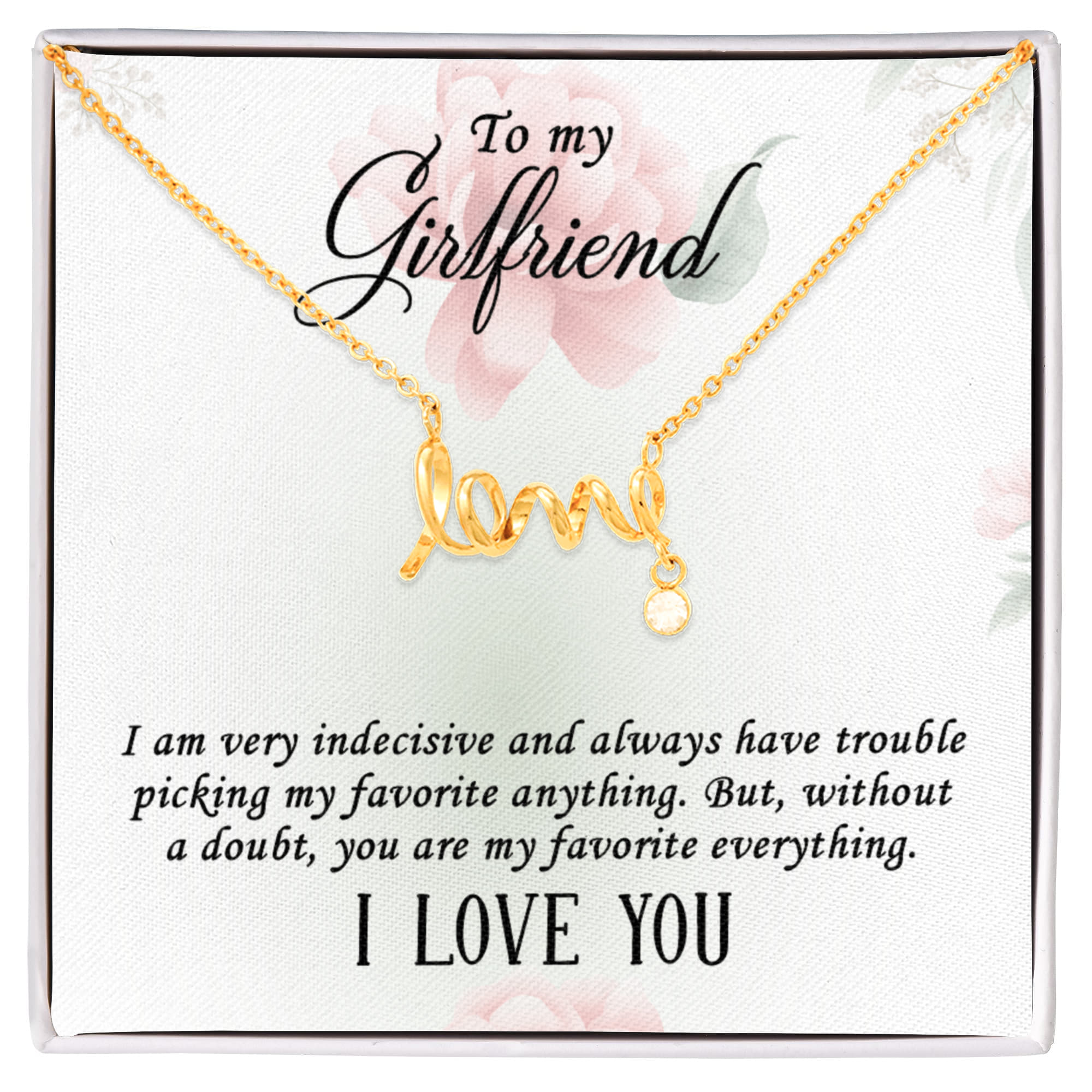 To My Girlfriend Favourite Everything Scripted Love Necklace
