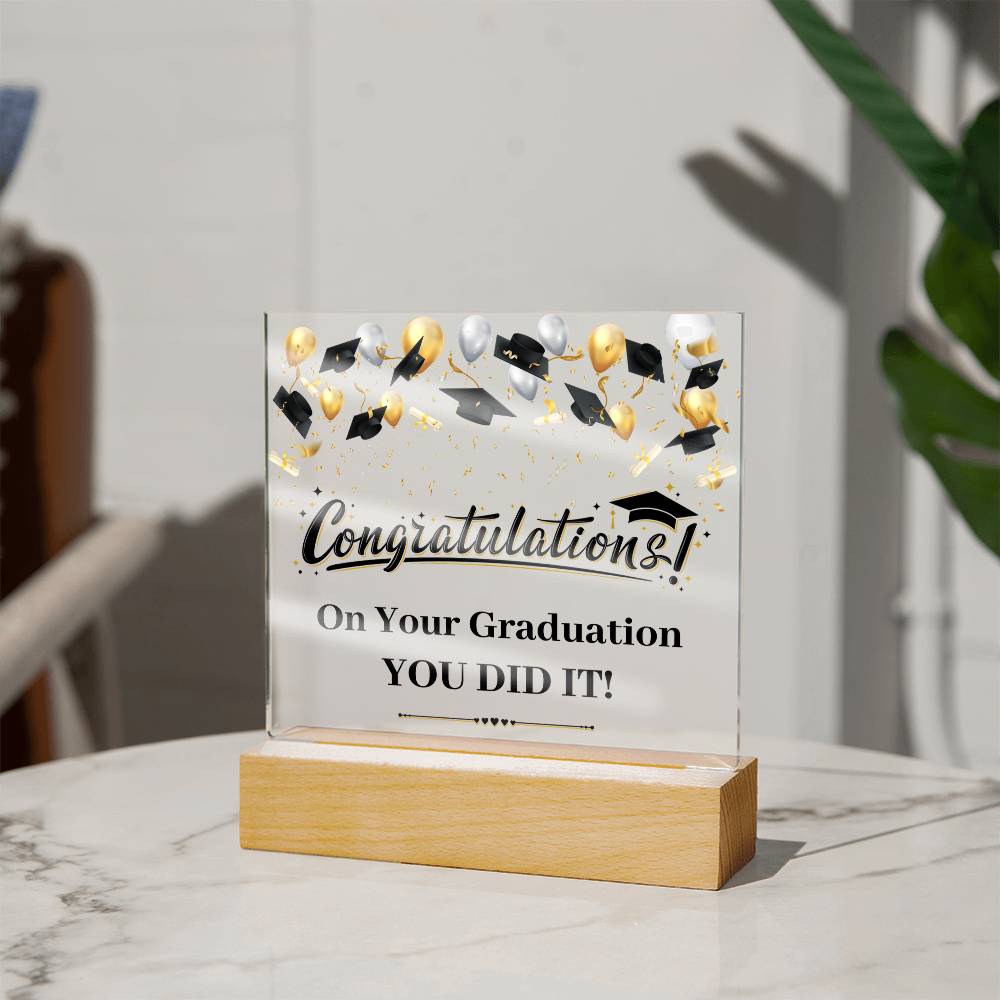 You Did It Graduation Congratulations Acrylic Square Plaque