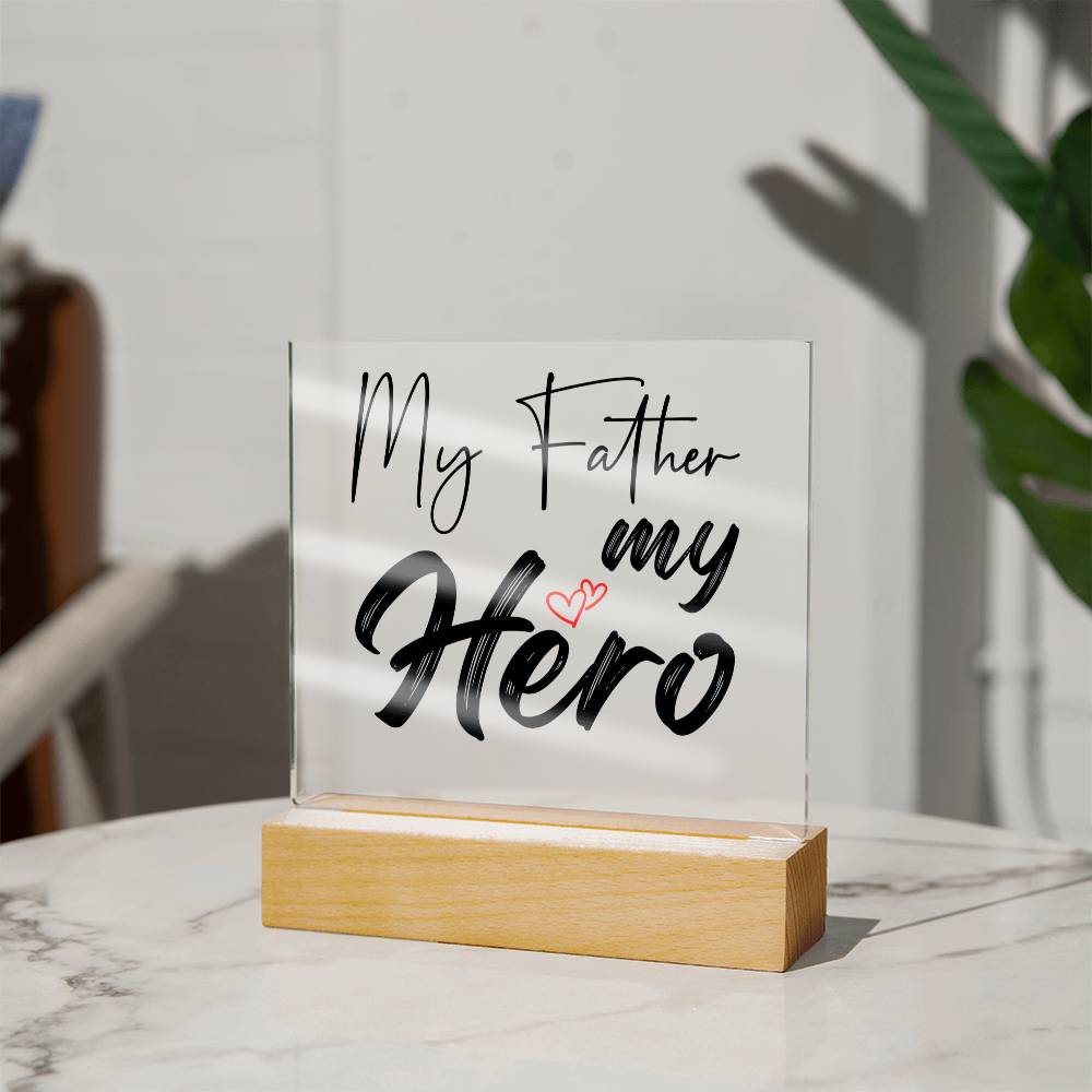 My Father My Hero Acrylic Square Plaque