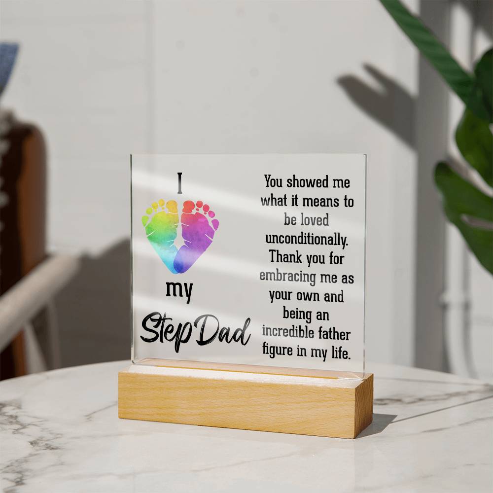 Stepdad You Showed Me Unconditional Love Acrylic Square Plaque