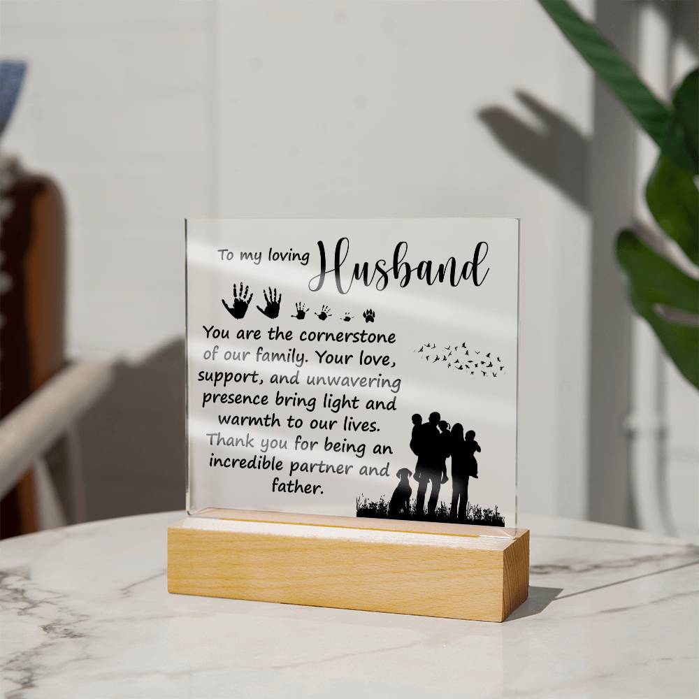 Loving Husband Cornerstone of Our Family Acrylic Square Plaque