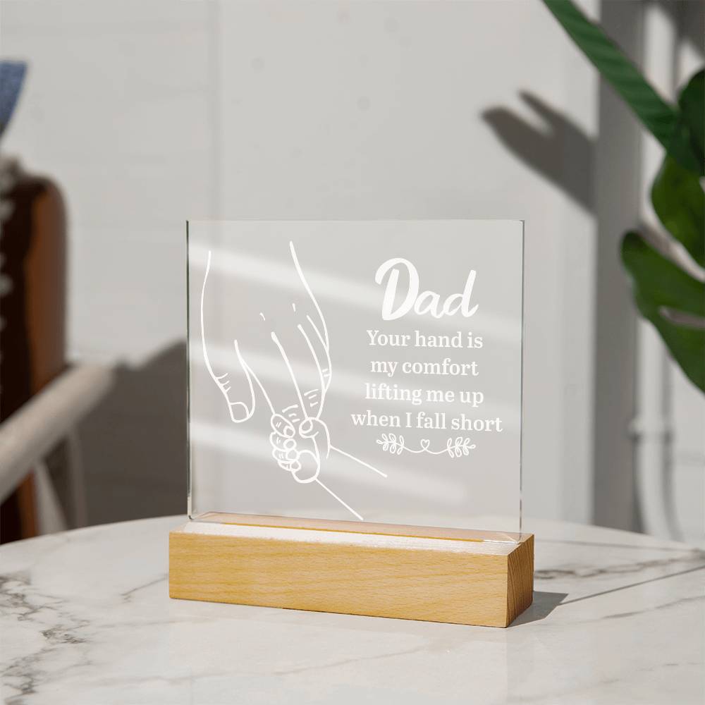 Dad Your Hand Is My Comfort Acrylic Square Plaque