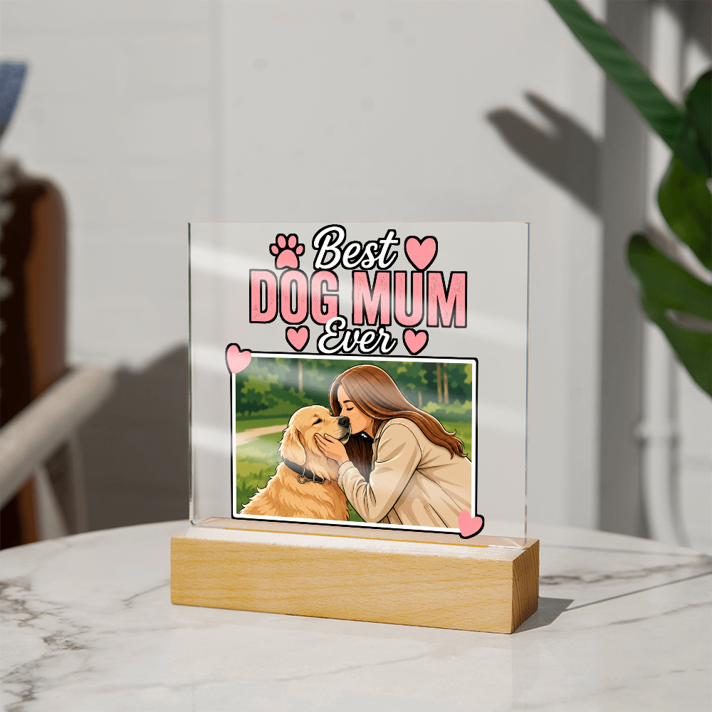 Best Dog Mum Ever Acrylic Square Plaque