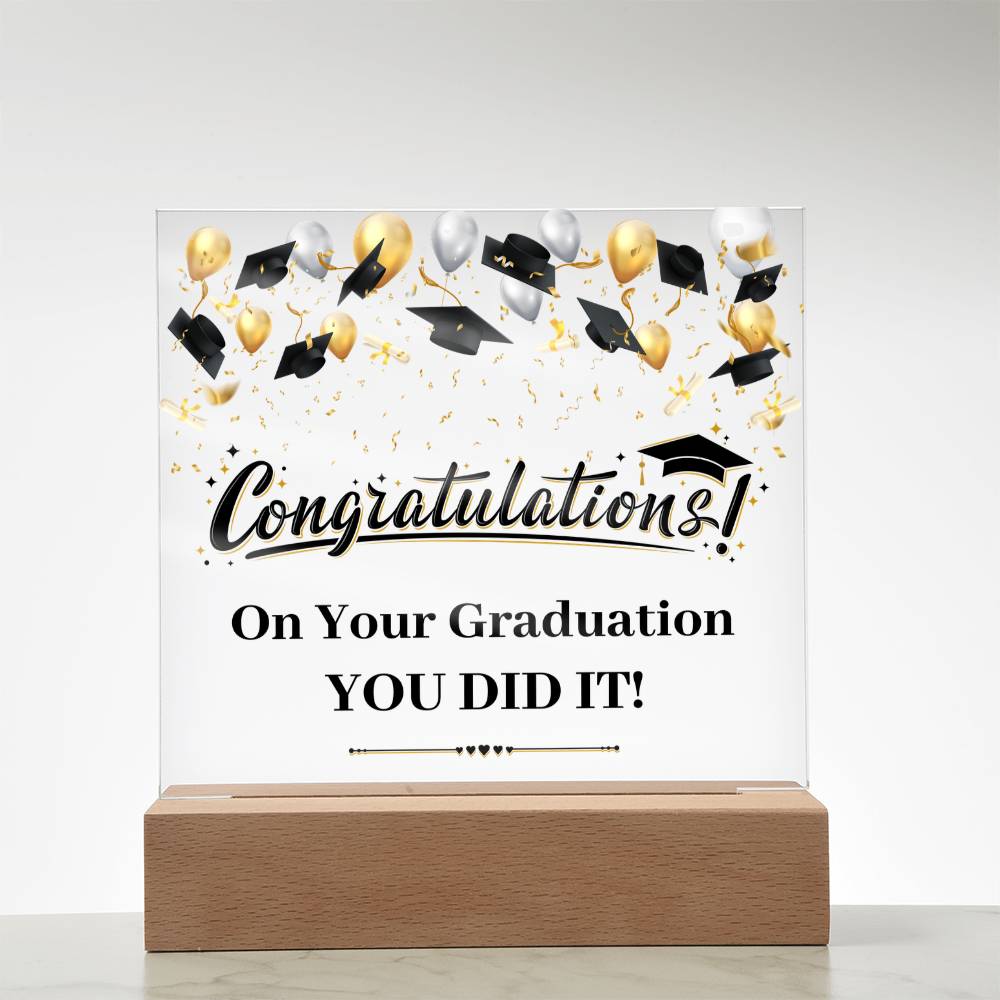 You Did It Graduation Congratulations Acrylic Square Plaque