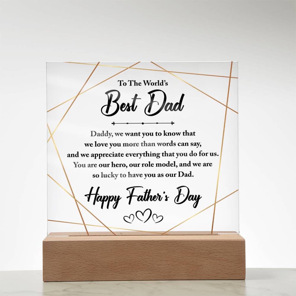 World's Best Dad We Love and Appreciate You Acrylic Square Plaque