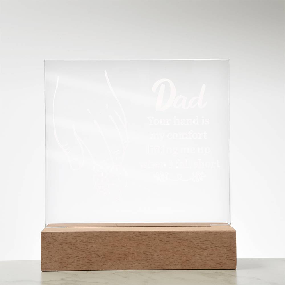Dad Your Hand Is My Comfort Acrylic Square Plaque