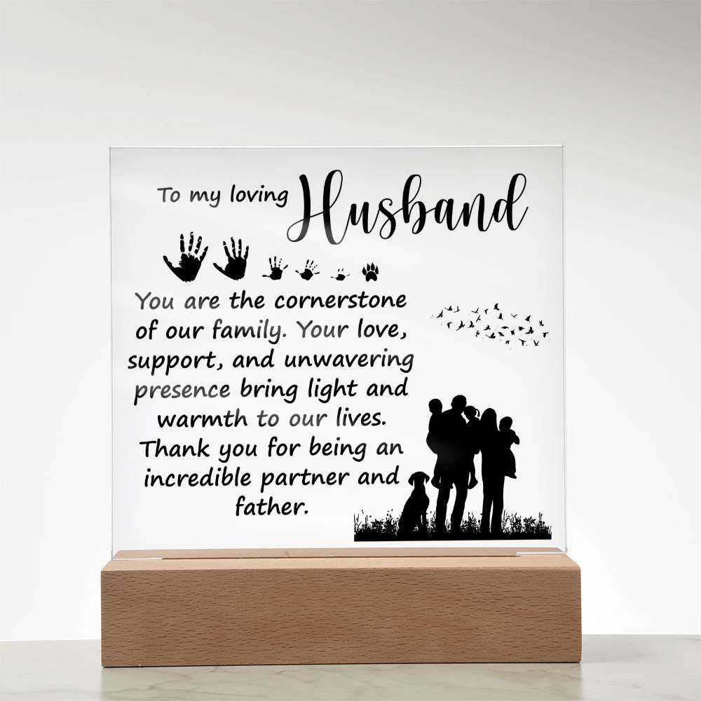 Loving Husband Cornerstone of Our Family Acrylic Square Plaque
