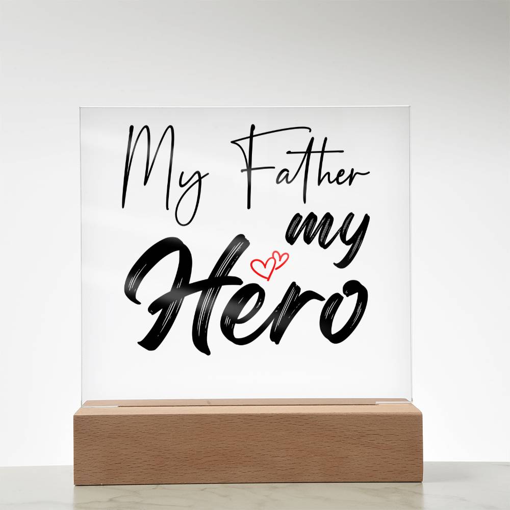 My Father My Hero Acrylic Square Plaque