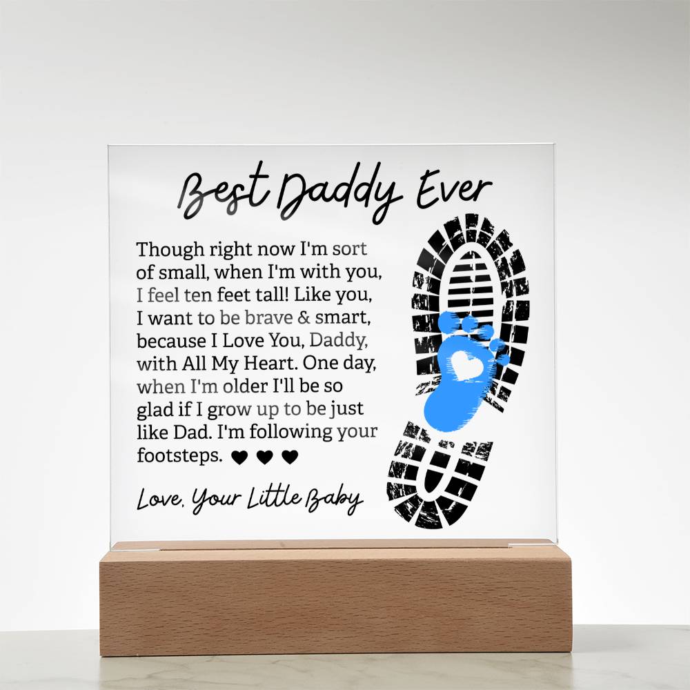 Best Daddy Ever Following Your Footsteps Acrylic Square Plaque