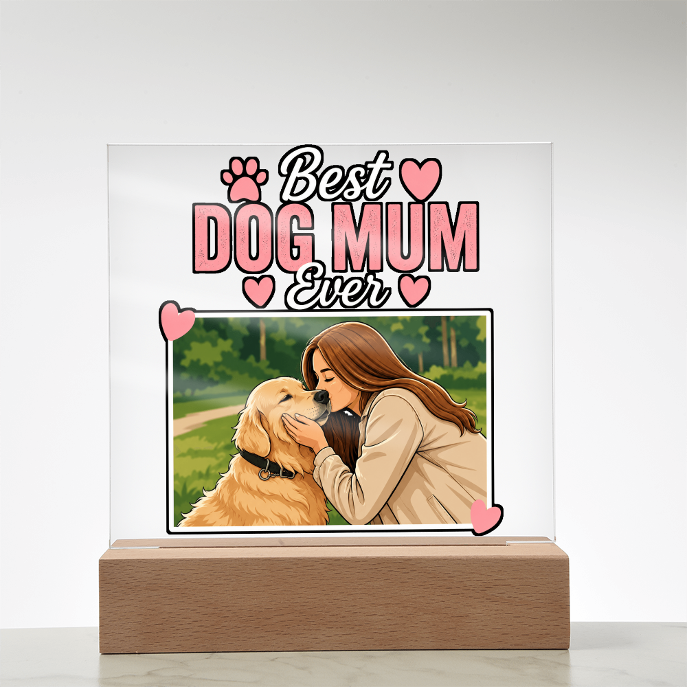 Best Dog Mum Ever Acrylic Square Plaque