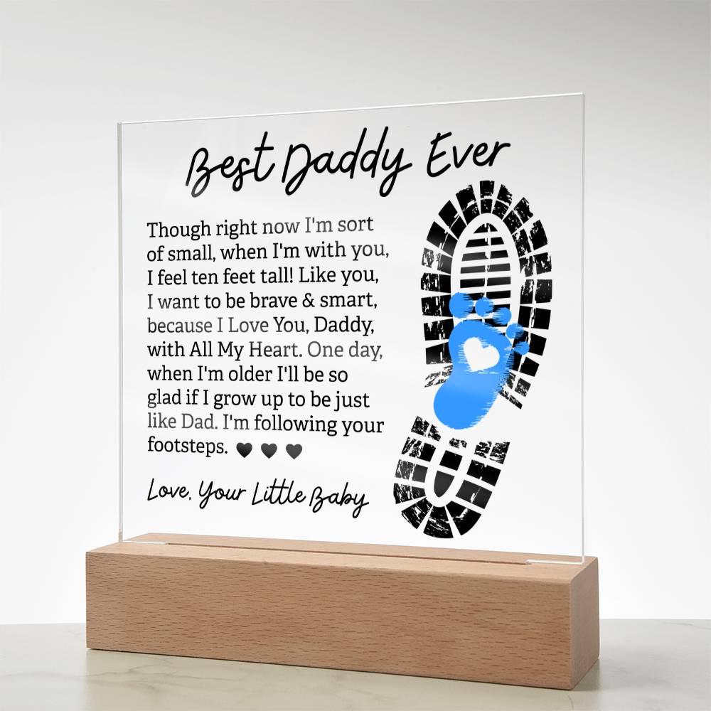 Best Daddy Ever Following Your Footsteps Acrylic Square Plaque