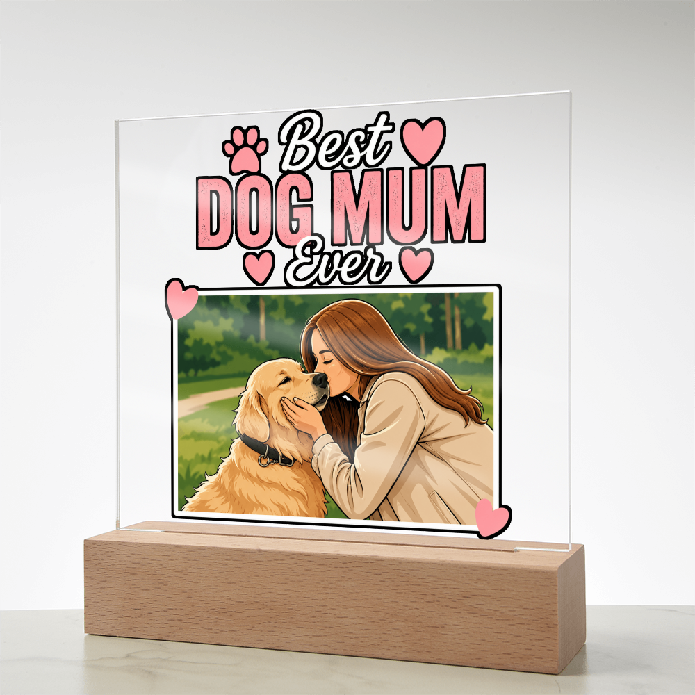 Best Dog Mum Ever Acrylic Square Plaque