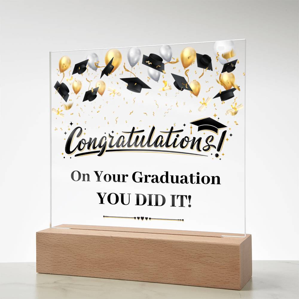 You Did It Graduation Congratulations Acrylic Square Plaque