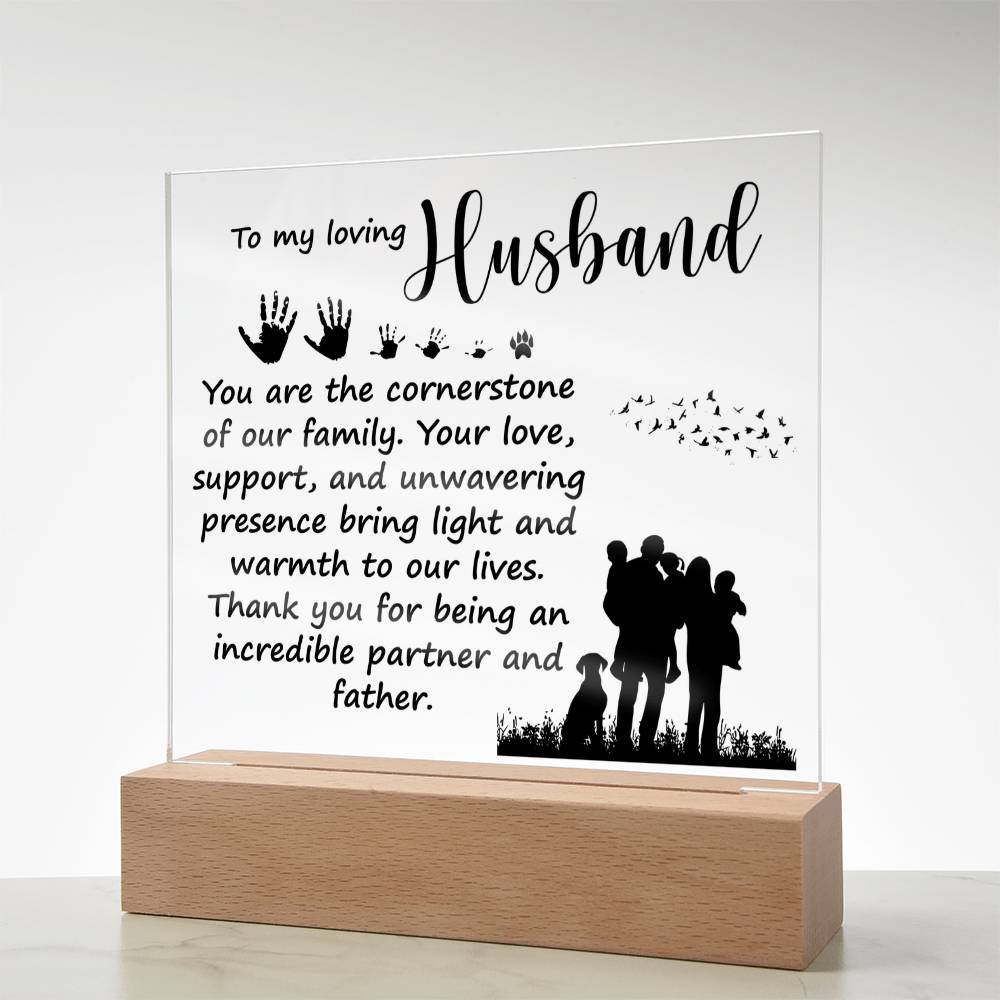 Loving Husband Cornerstone of Our Family Acrylic Square Plaque