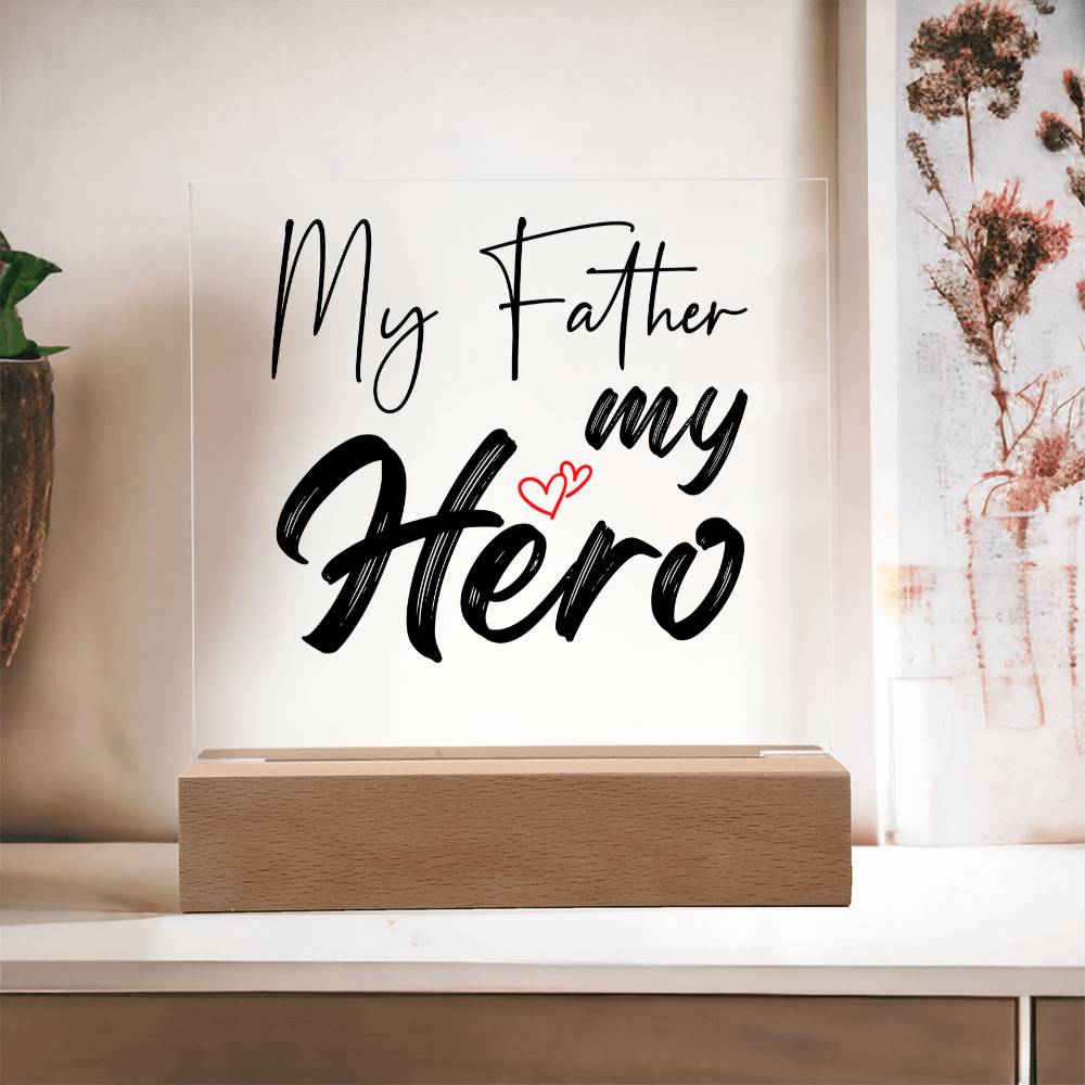 My Father My Hero Acrylic Square Plaque