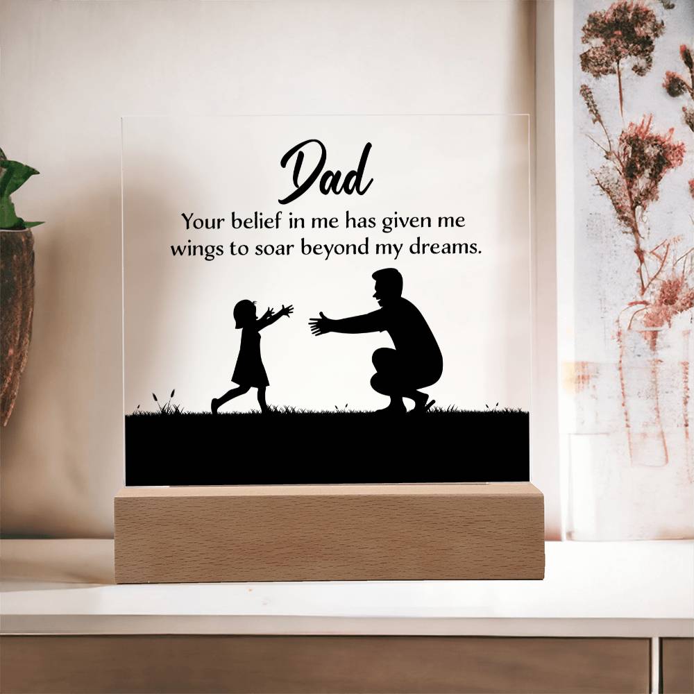 Dad Your Belief Gave Me Wings to Soar Acrylic Square Plaque