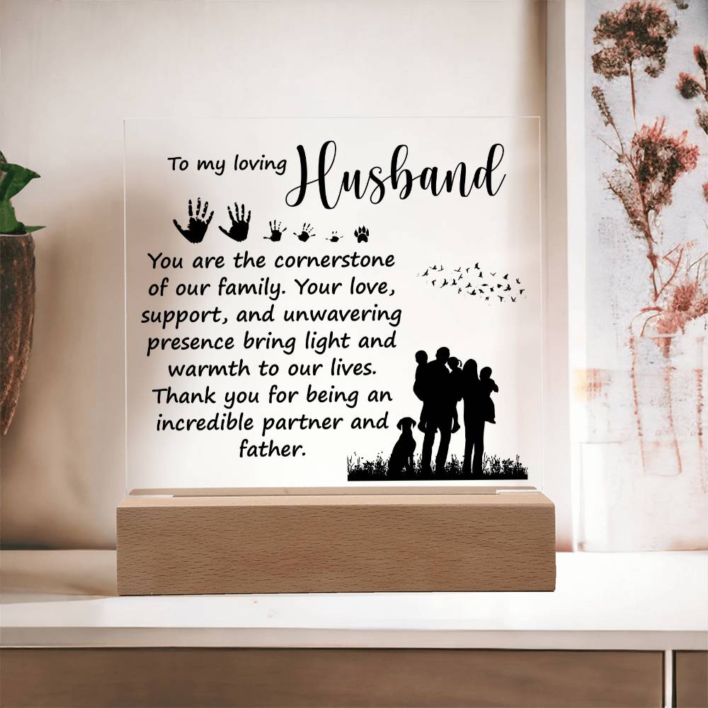 Loving Husband Cornerstone of Our Family Acrylic Square Plaque