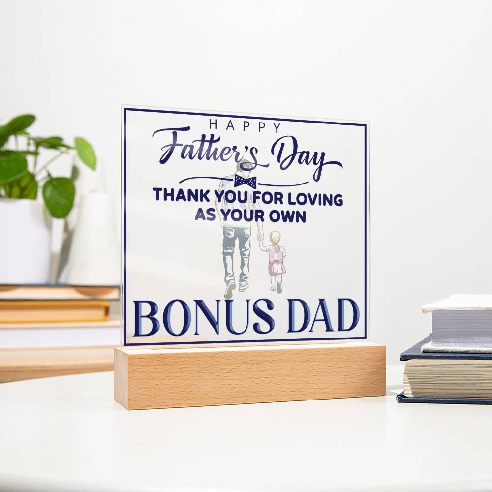 Bonus Dad Thank You for Loving Me as Your Own Acrylic Square Plaque