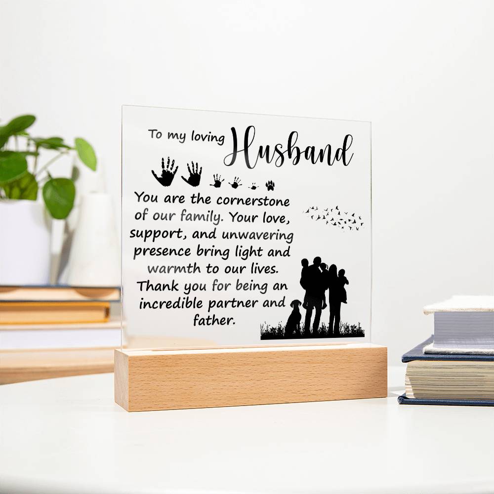 Loving Husband Cornerstone of Our Family Acrylic Square Plaque