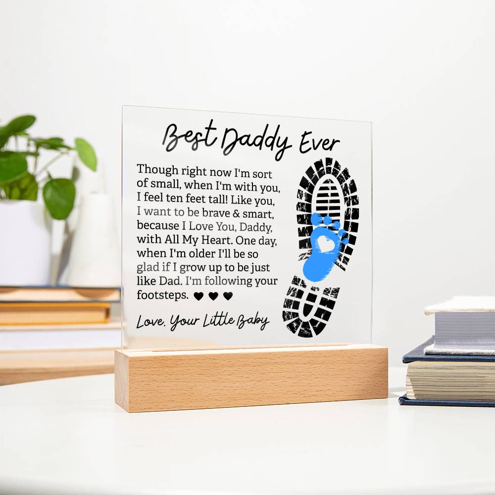 Best Daddy Ever Following Your Footsteps Acrylic Square Plaque