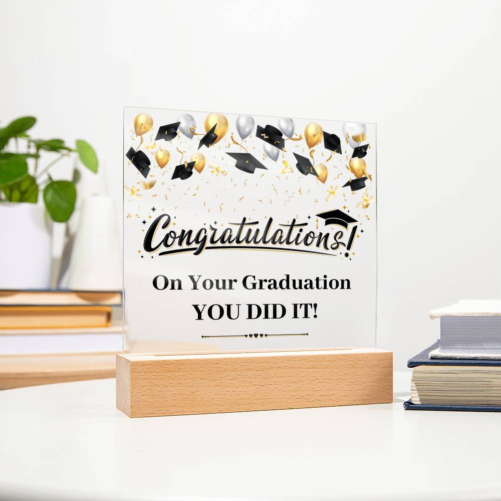 You Did It Graduation Congratulations Acrylic Square Plaque
