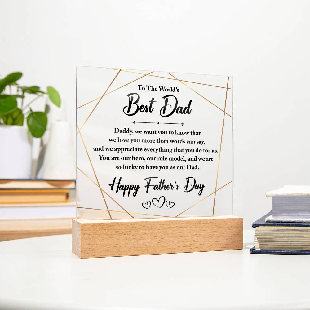 World's Best Dad We Love and Appreciate You Acrylic Square Plaque