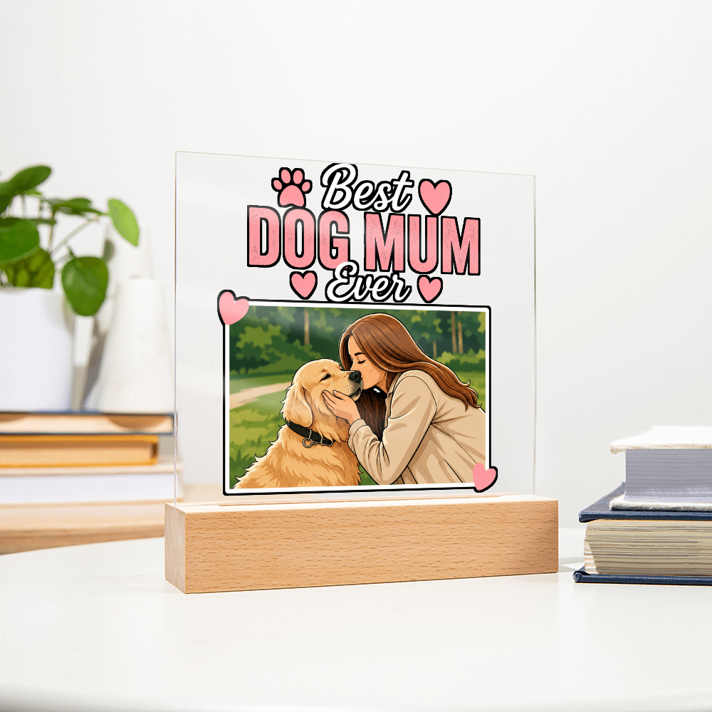 Best Dog Mum Ever Acrylic Square Plaque