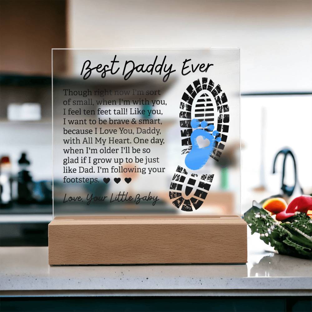 Best Daddy Ever Following Your Footsteps Acrylic Square Plaque