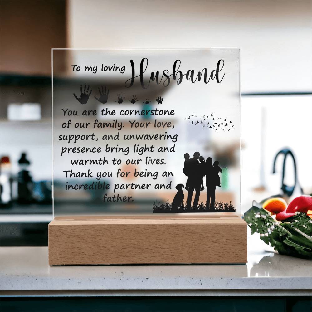 Loving Husband Cornerstone of Our Family Acrylic Square Plaque