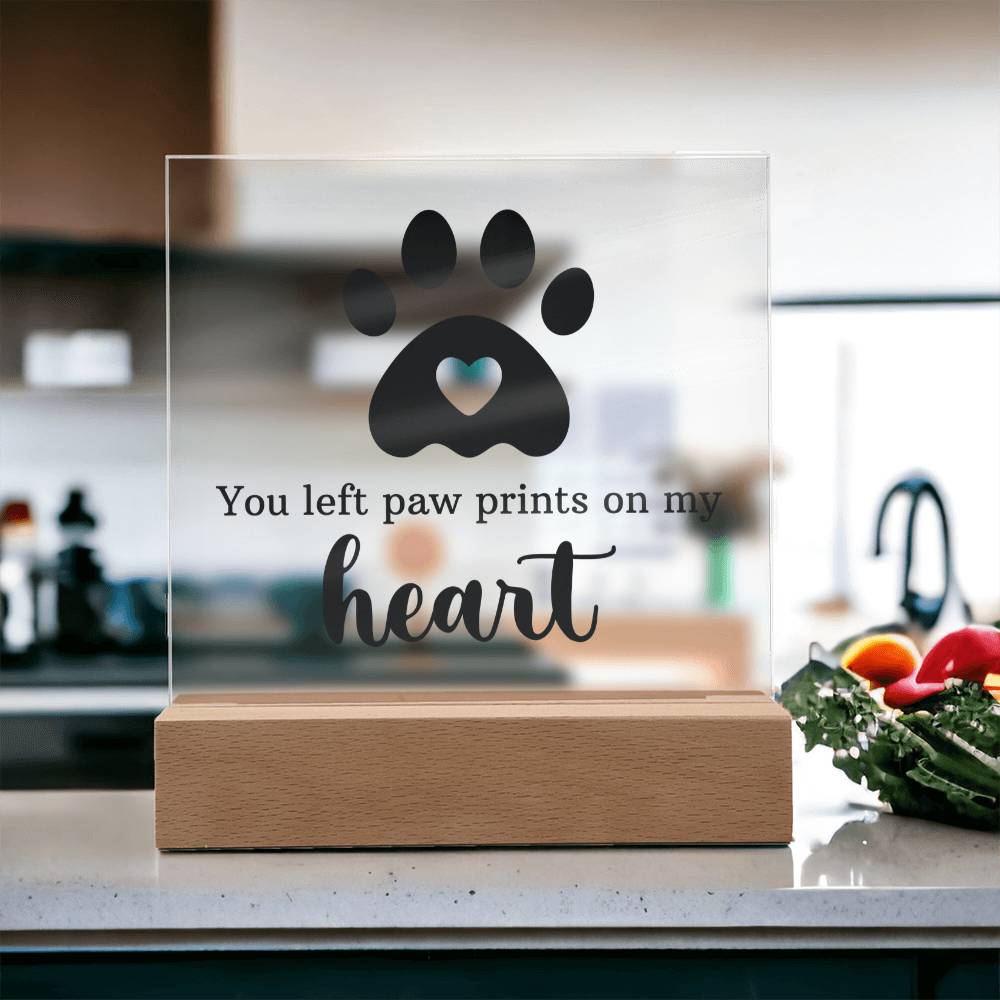 You Left Paw Prints on My Heart Acrylic Square Plaque