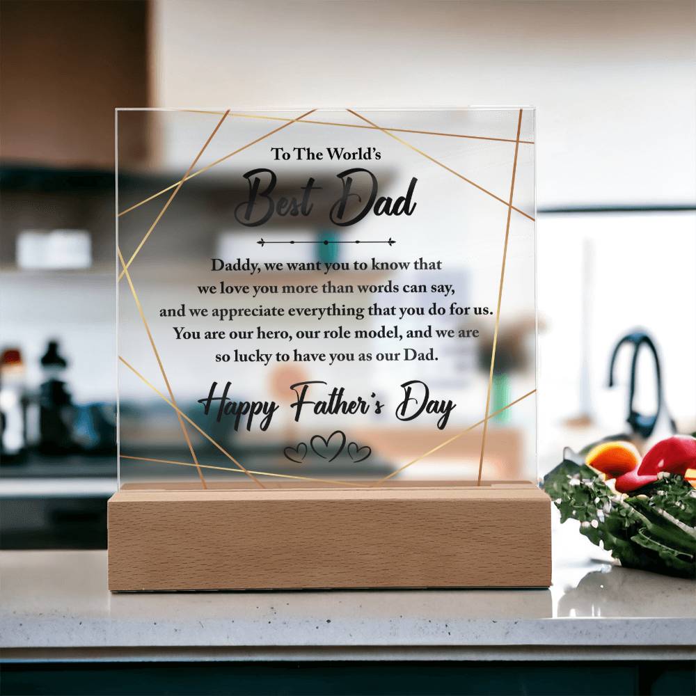 World's Best Dad We Love and Appreciate You Acrylic Square Plaque