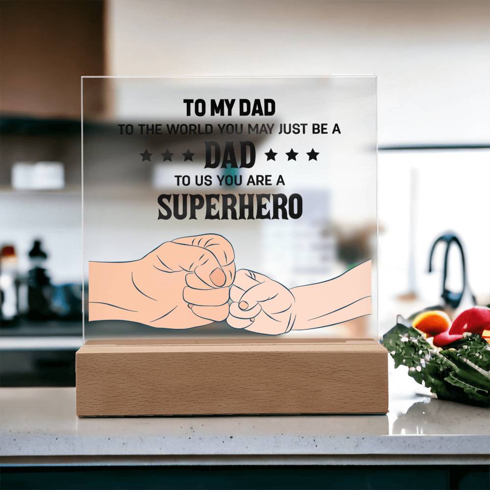Dad To Us You Are a Superhero Acrylic Square Plaque
