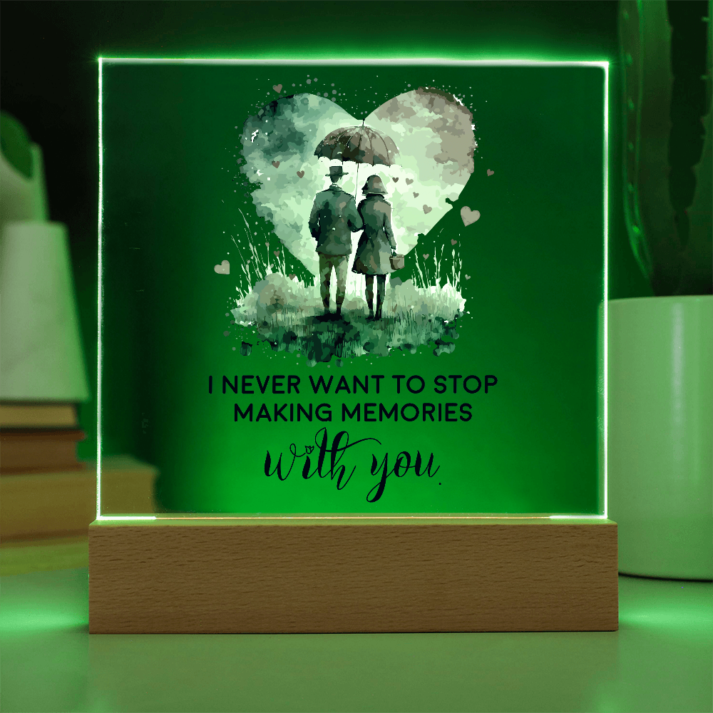 I Never Want to Stop Making Memories With You Acrylic Square Plaque