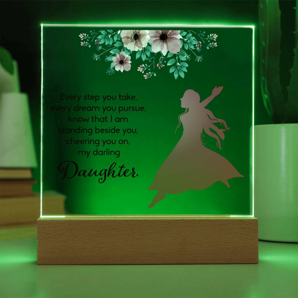 Daughter Every Step and Dream I'm Beside You Acrylic Square Plaque