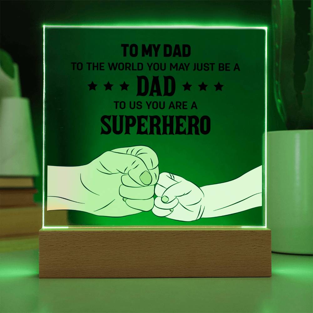 Dad To Us You Are a Superhero Acrylic Square Plaque