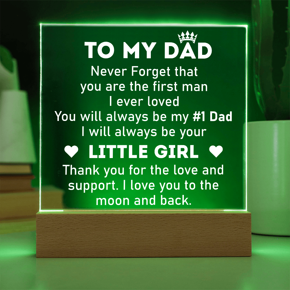 Dad You Are the First Man I Ever Loved Acrylic Square Plaque