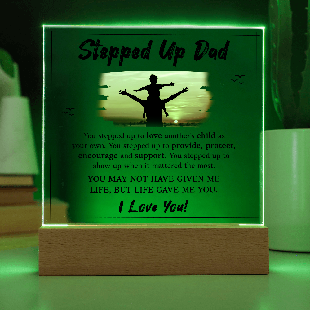 Stepped Up Dad Life Gave Me You Acrylic Square Plaque