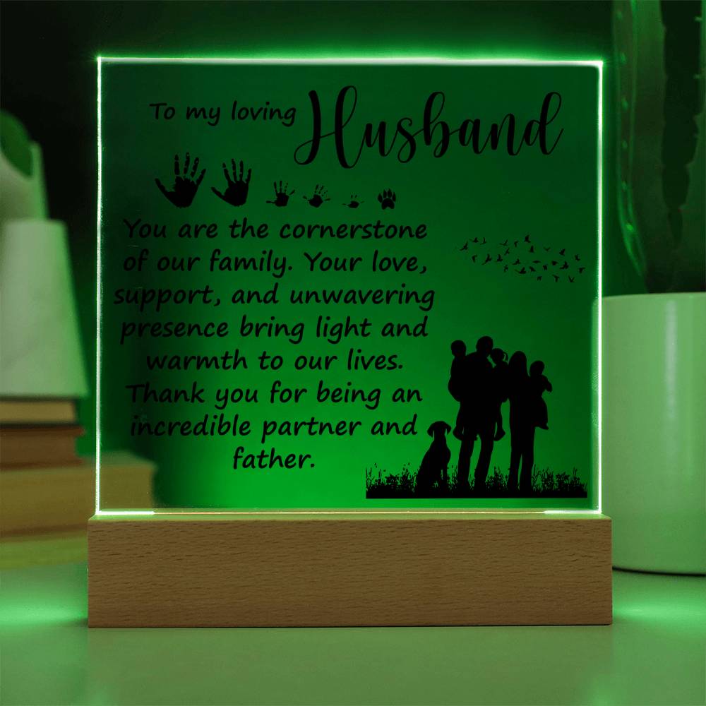 Loving Husband Cornerstone of Our Family Acrylic Square Plaque