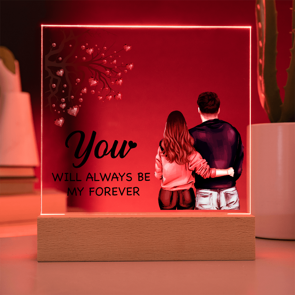 You Will Always Be My Forever Acrylic Square Plaque