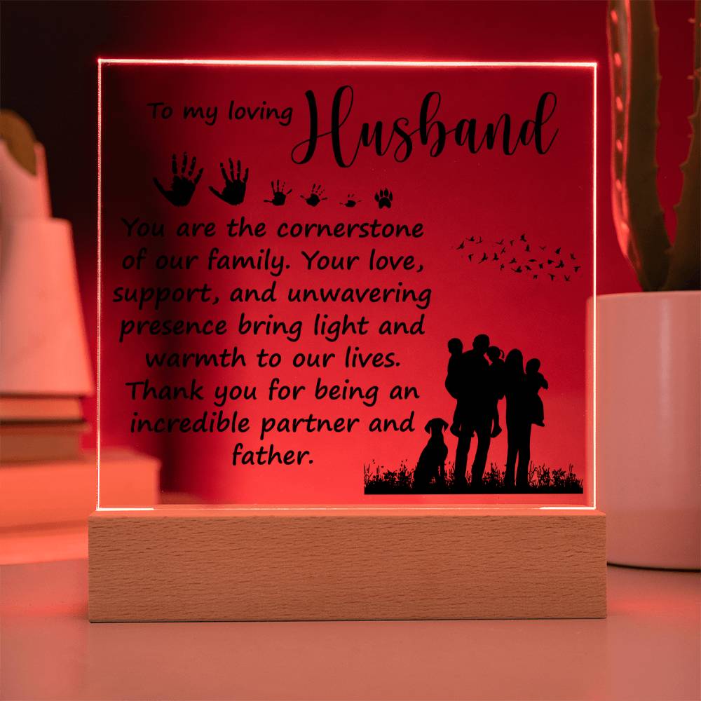 Loving Husband Cornerstone of Our Family Acrylic Square Plaque