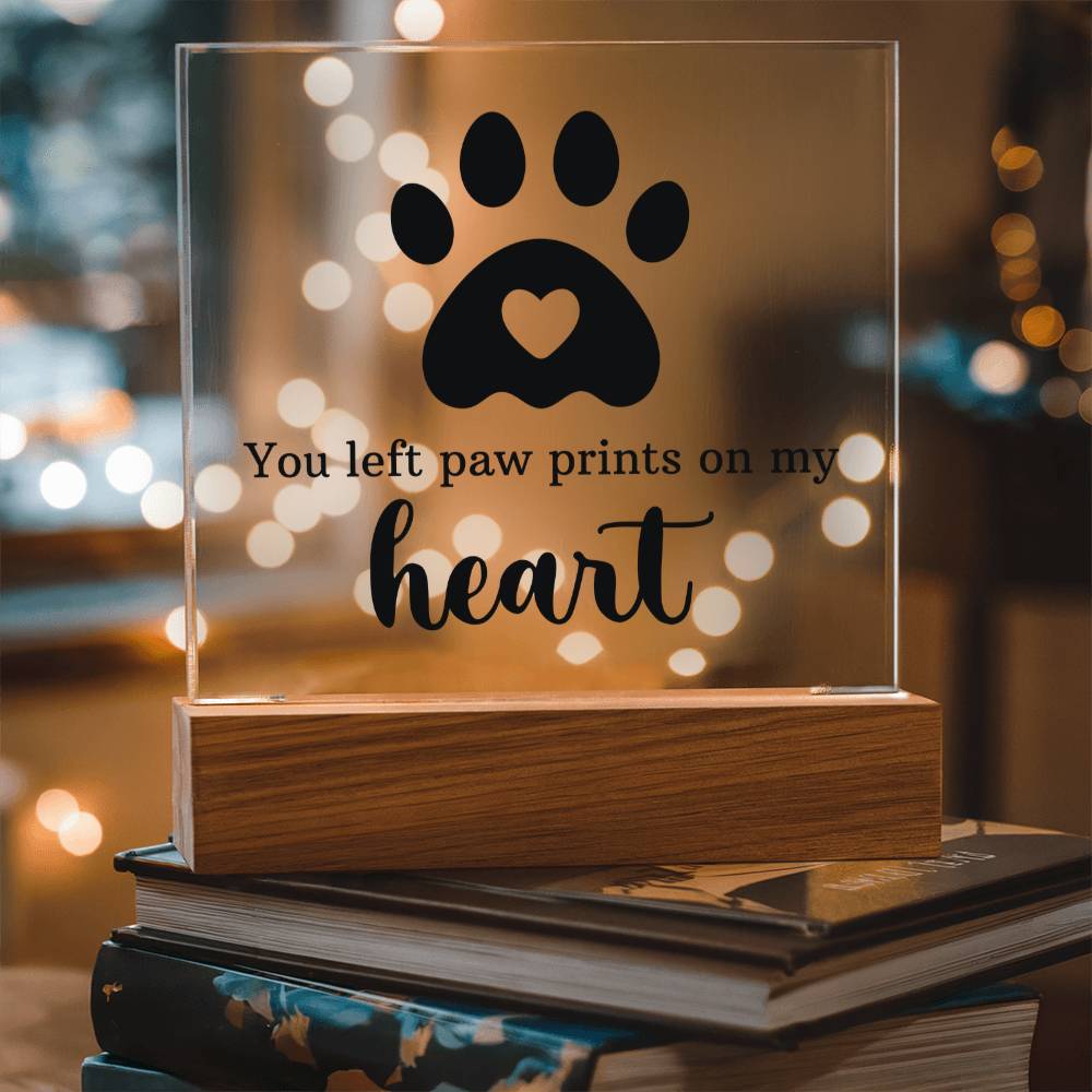 You Left Paw Prints on My Heart Acrylic Square Plaque