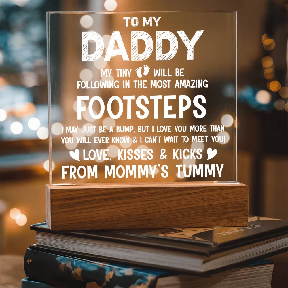 Daddy Tiny Feet Following Your Footsteps Acrylic Square Plaque