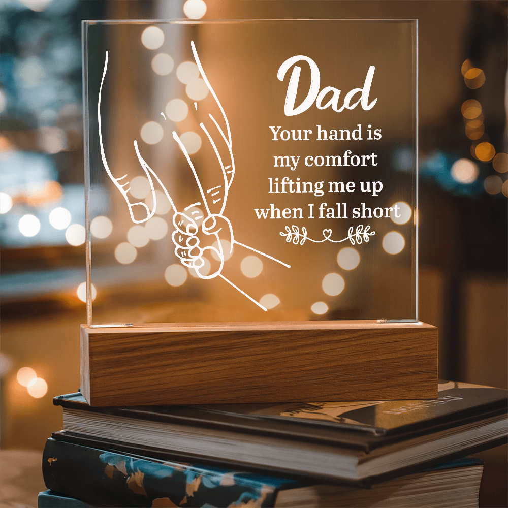 Dad Your Hand Is My Comfort Acrylic Square Plaque