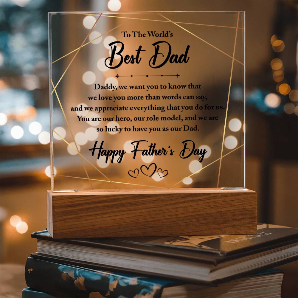World's Best Dad We Love and Appreciate You Acrylic Square Plaque