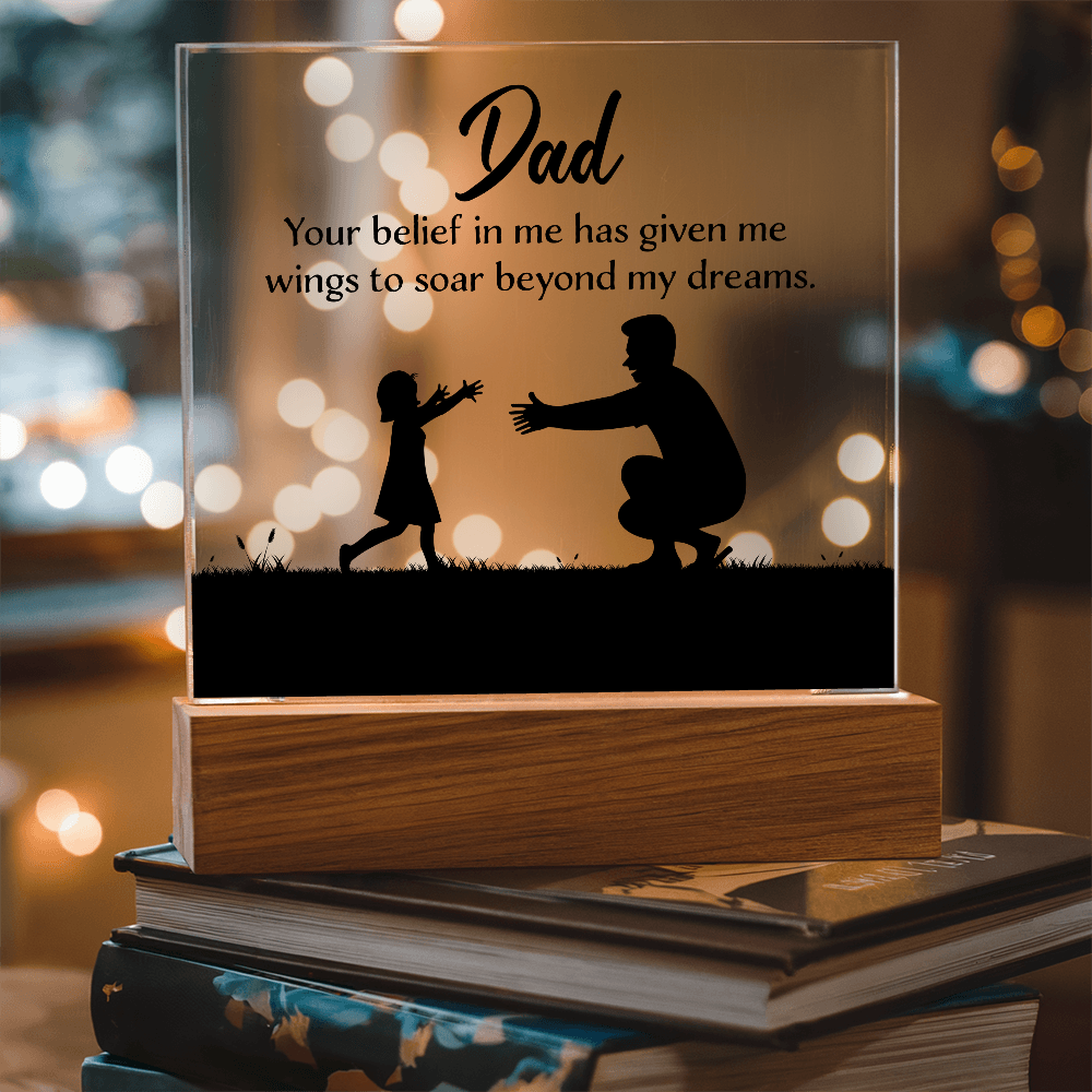Dad Your Belief Gave Me Wings to Soar Acrylic Square Plaque