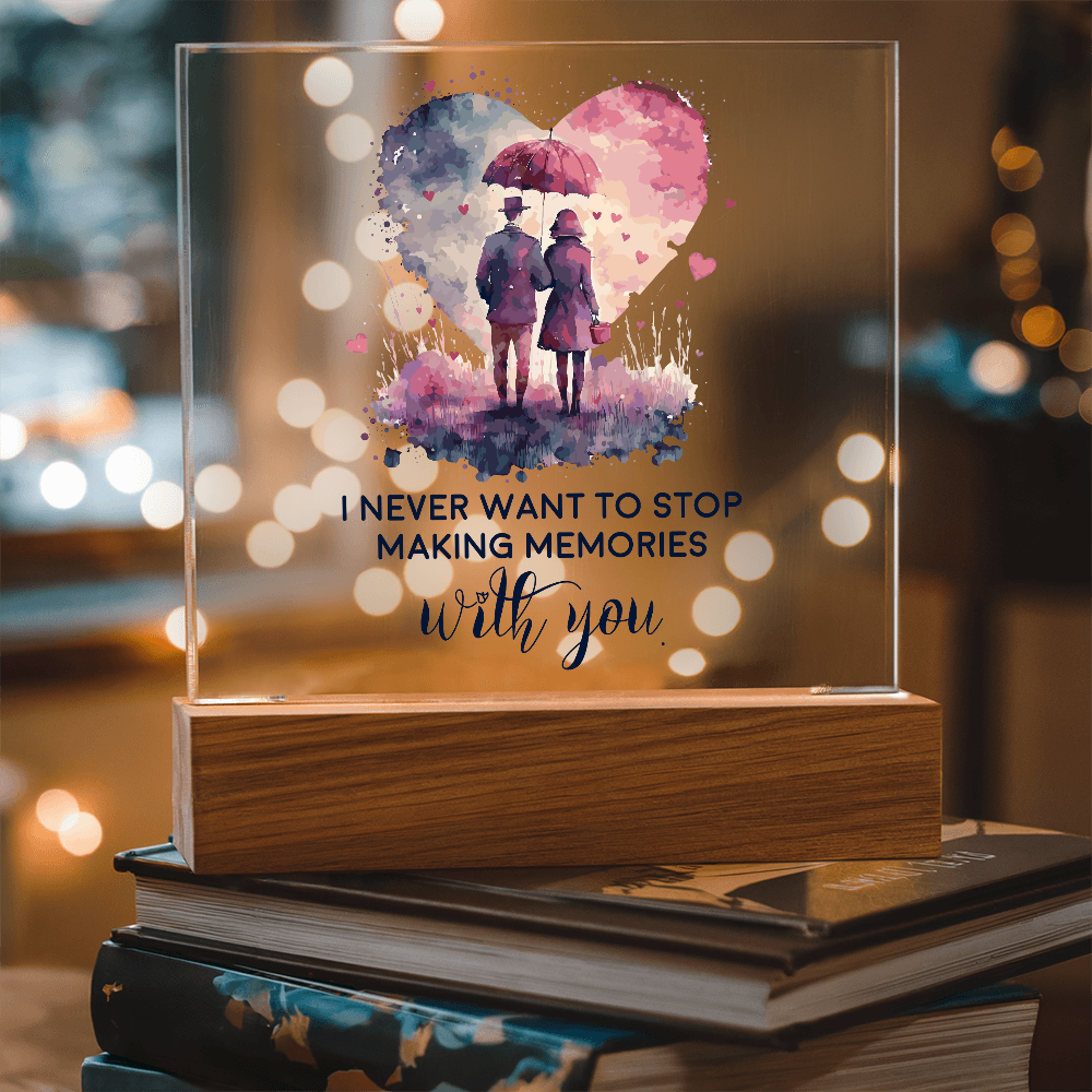 I Never Want to Stop Making Memories With You Acrylic Square Plaque