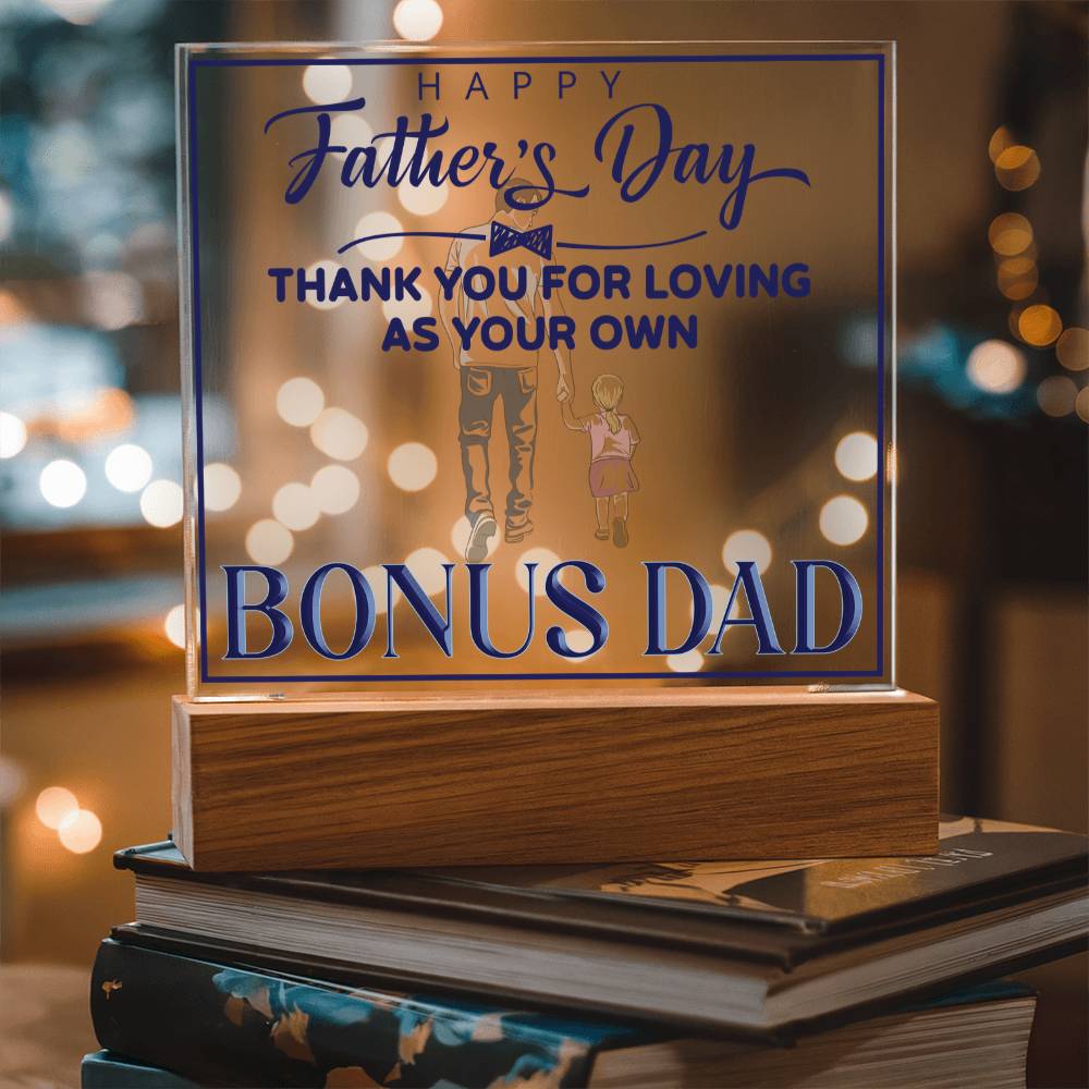 Bonus Dad Thank You for Loving Me as Your Own Acrylic Square Plaque