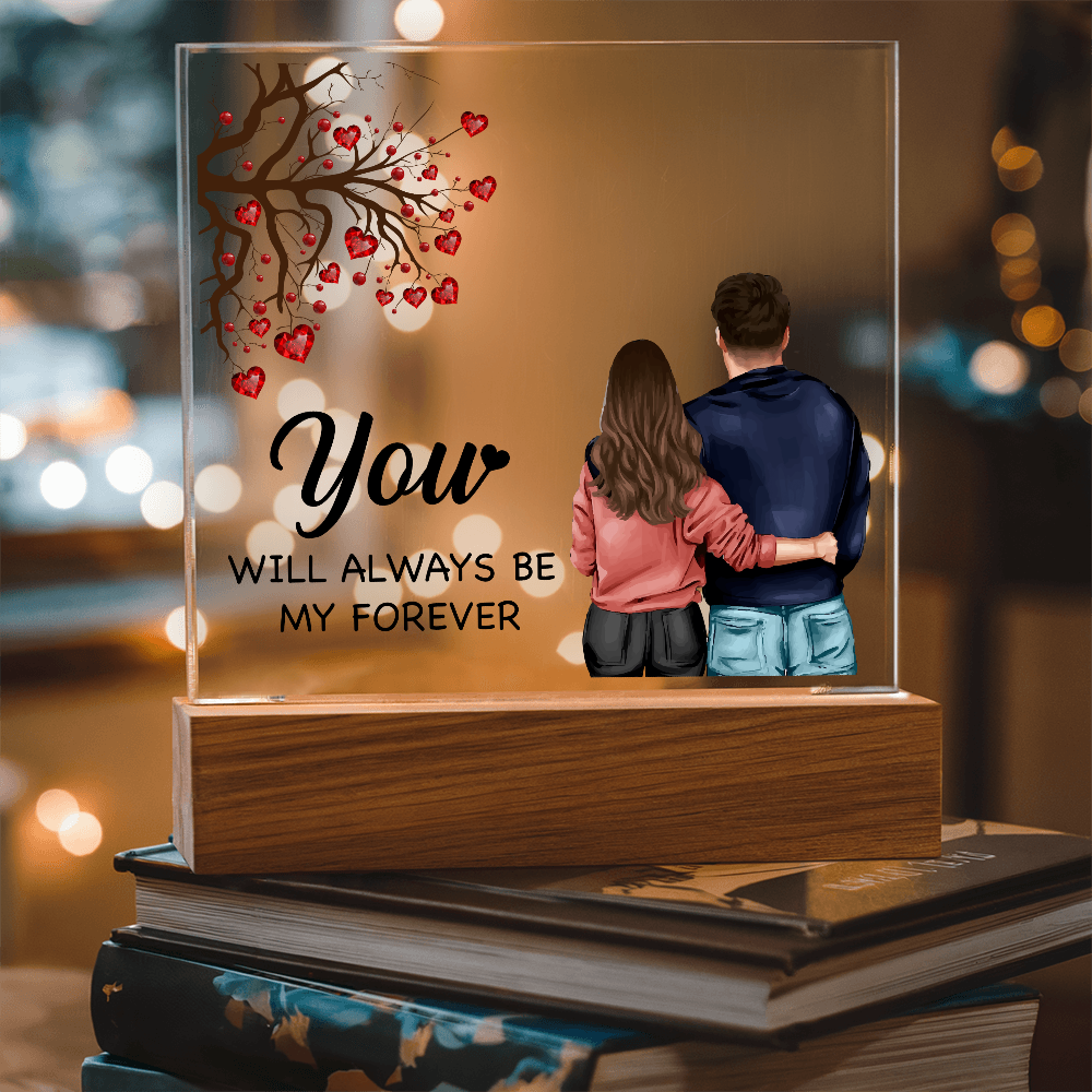 You Will Always Be My Forever Acrylic Square Plaque